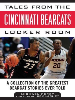 cover image of Tales from the Cincinnati Bearcats Locker Room: a Collection of the Greatest Bearcat Stories Ever Told